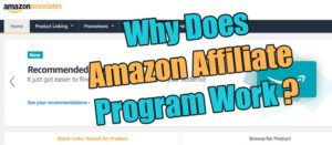 Why Does Amazon Affiliate Program Work