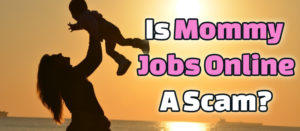 is mommy jobs online a scam