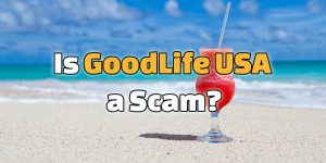 is goodlife usa a scam