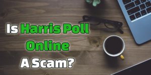 is harris poll online a scam