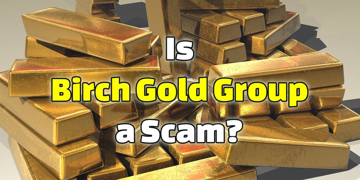 is birch gold group a scam