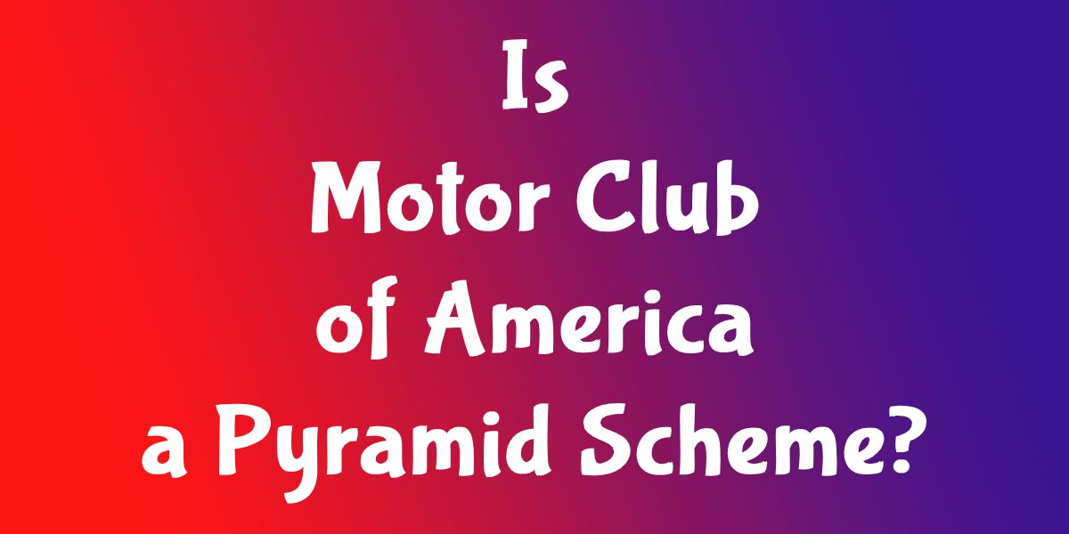 Is Motor Club of America a Pyramid Scheme