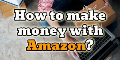 7 [ Bright] Ideas On How To Make Money With Amazon!