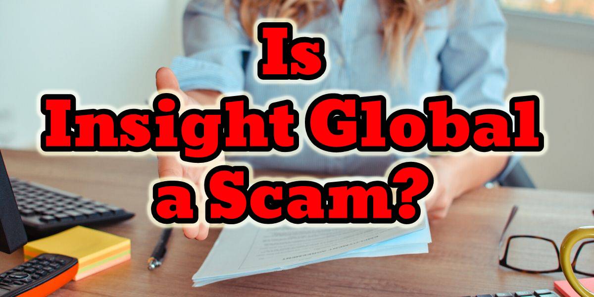 is insight global a scam