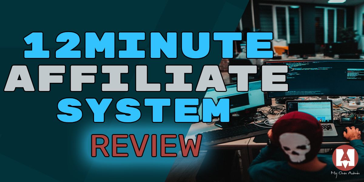 12 Minute Affiliate System Review