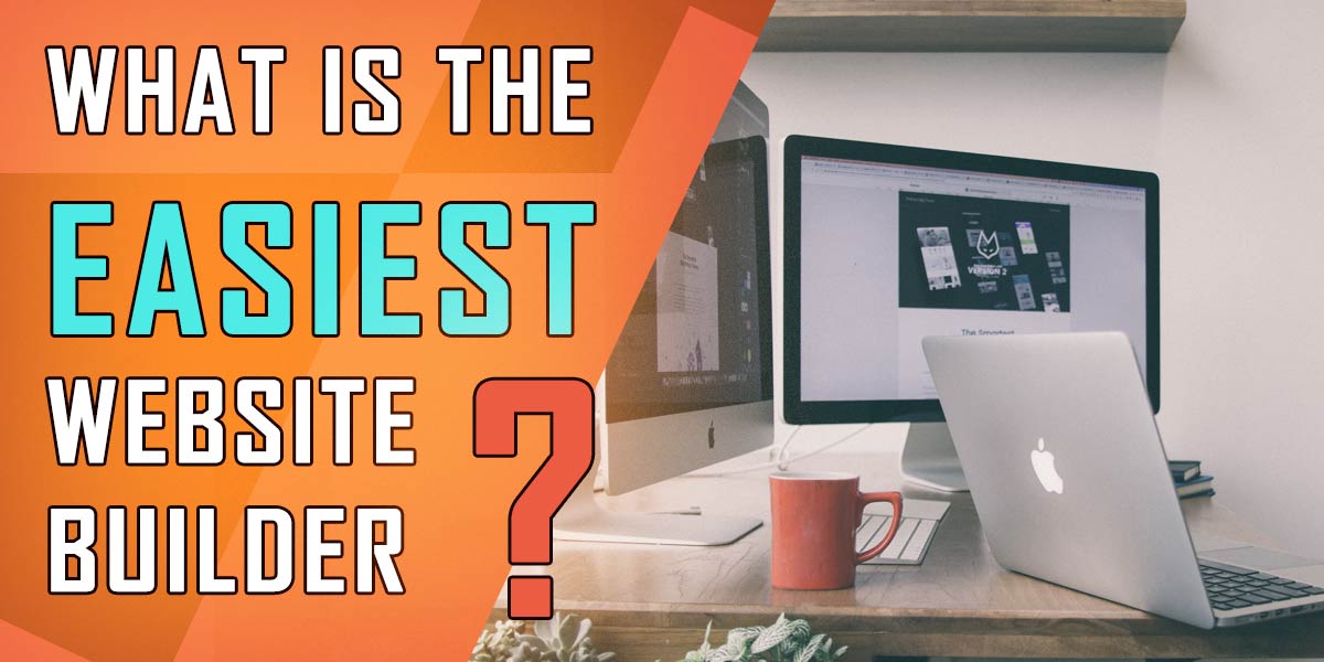 What Is the Easiest Website Builder