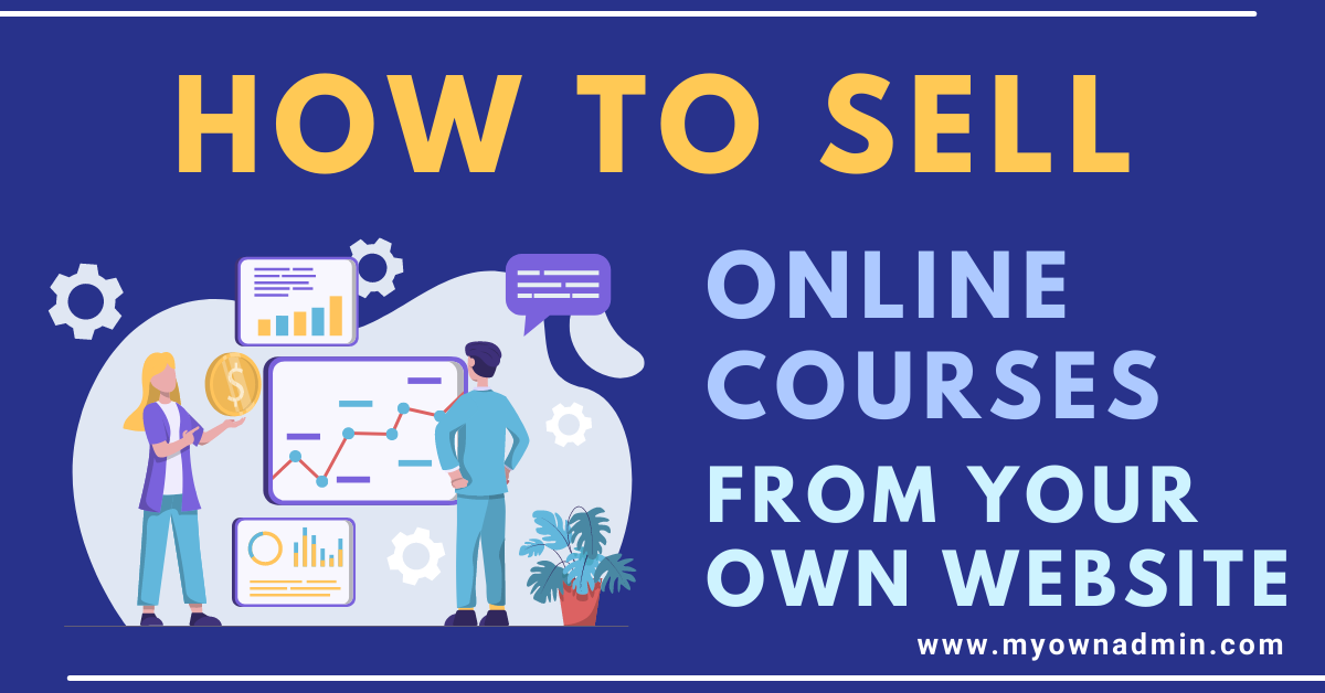How to Sell Online Courses from Your Own Website