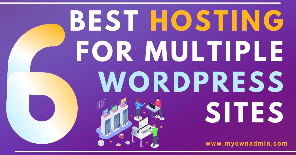 Best Hosting For Multiple WordPress Sites