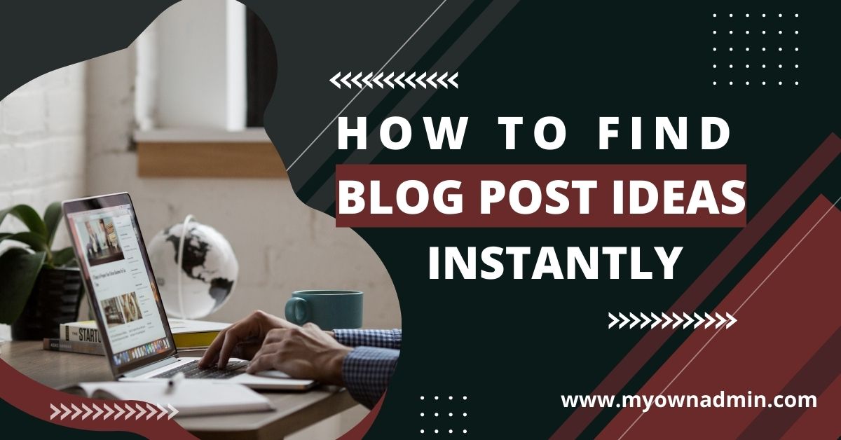How to find blog post ideas instantly