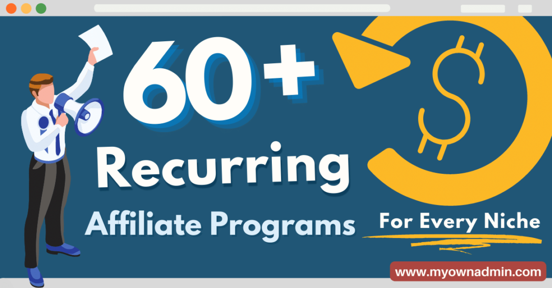 60+ Recurring Commission Affiliate Programs for Every Niche MyOwnAdmin