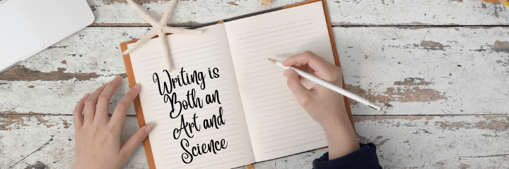 Writing is both an Art and Science