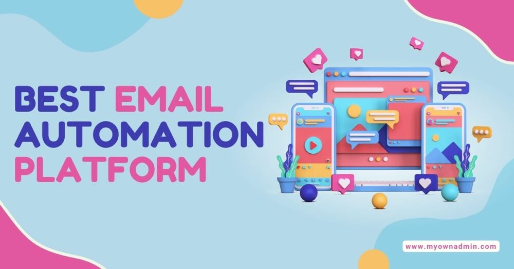 The "12" Best Email Automation Platform(s) | MyOwnAdmin