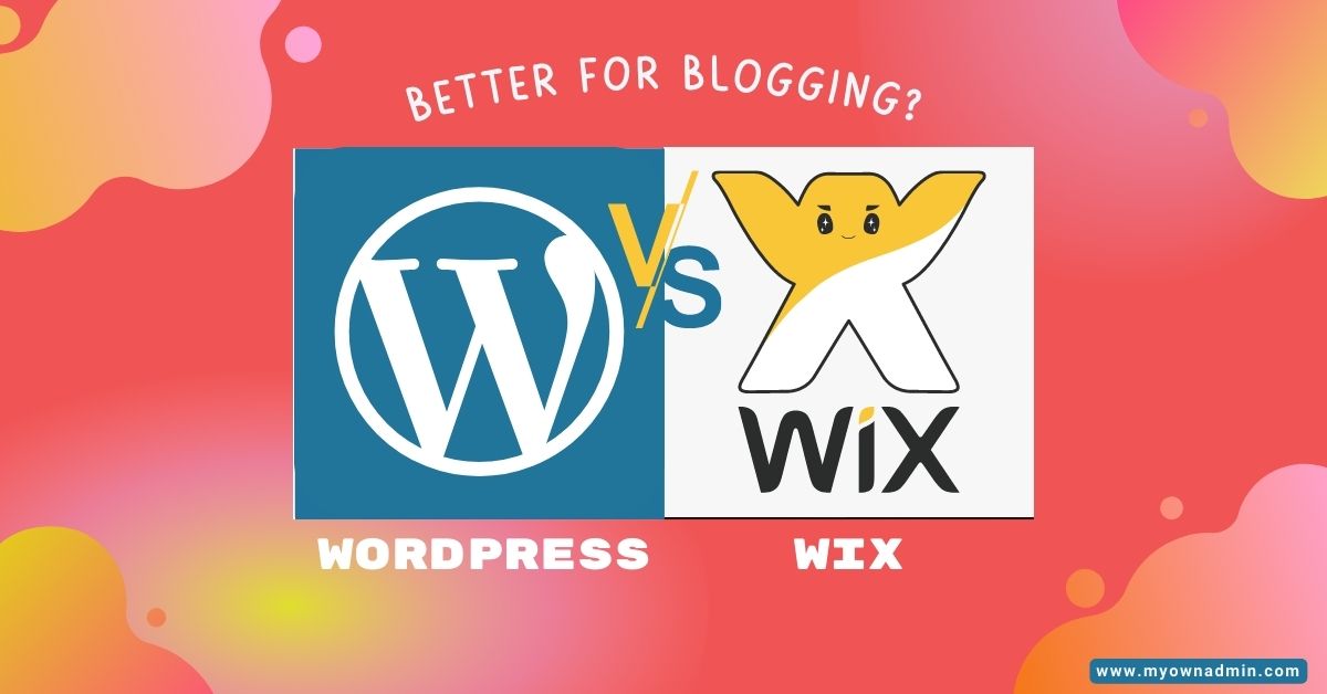 Wix Vs. WordPress For Blogging