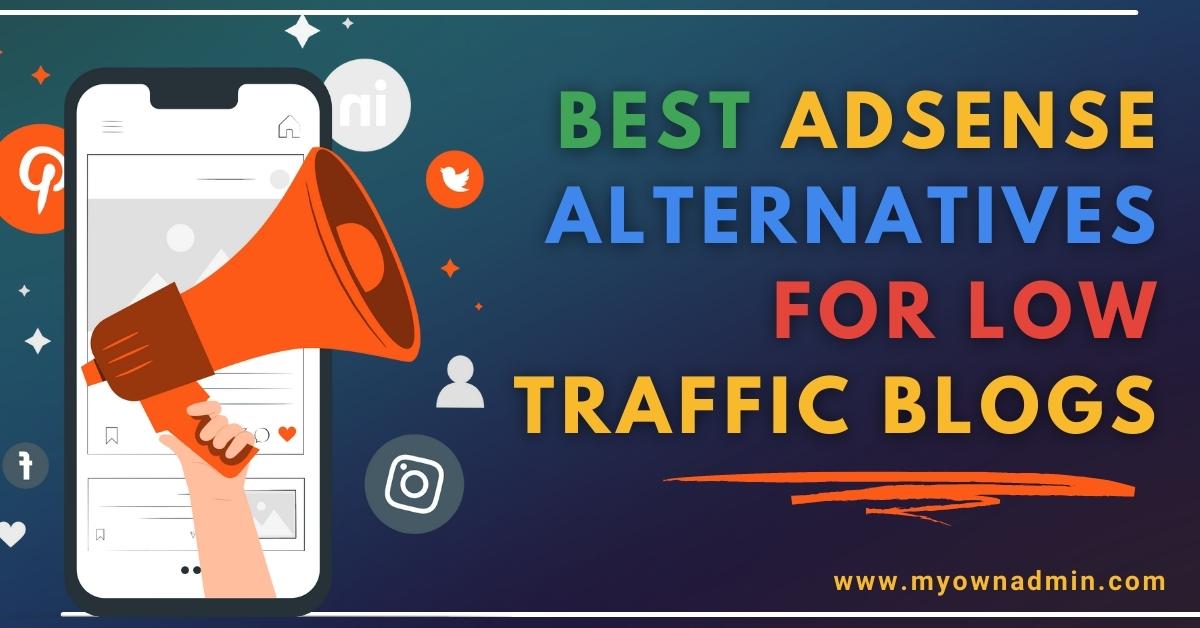 AdSense Alternatives For low traffic Blogs