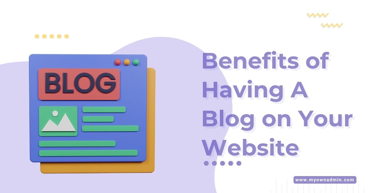Benefits Of Having A Blog On Your Website