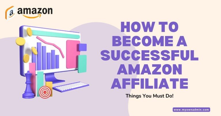 How to Become a Successful Amazon Affiliate Do These!