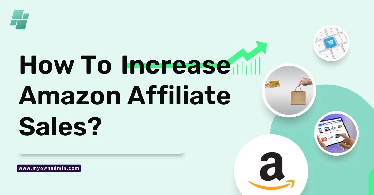 How to increase Amazon affiliate sales