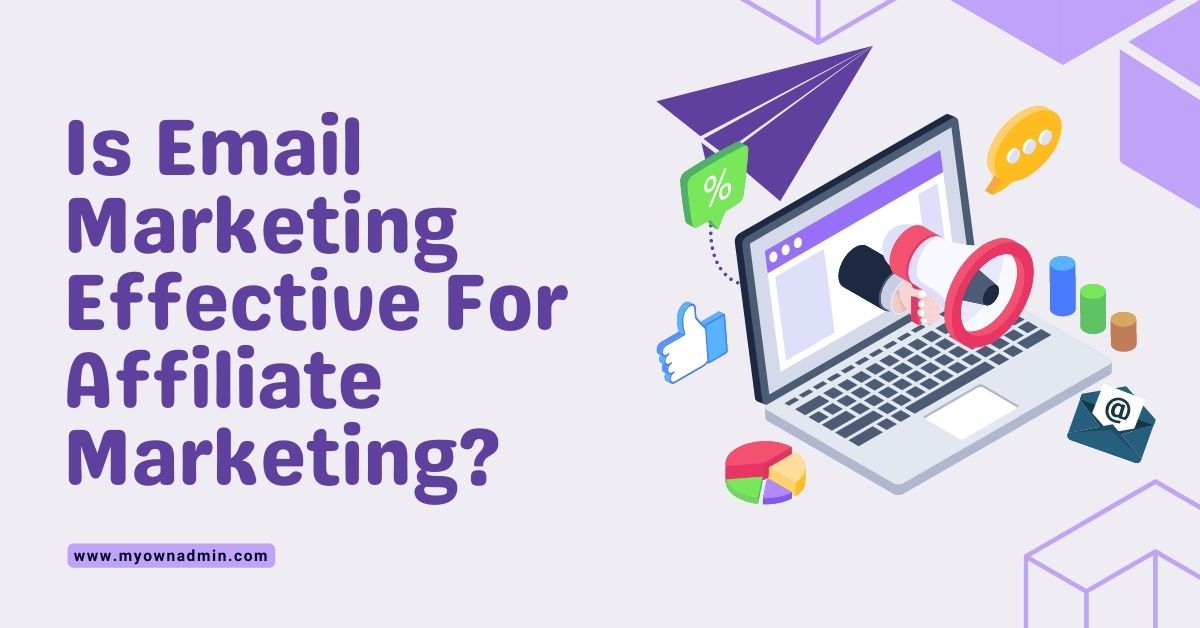 Is Email Marketing Effective For Affiliate Marketing