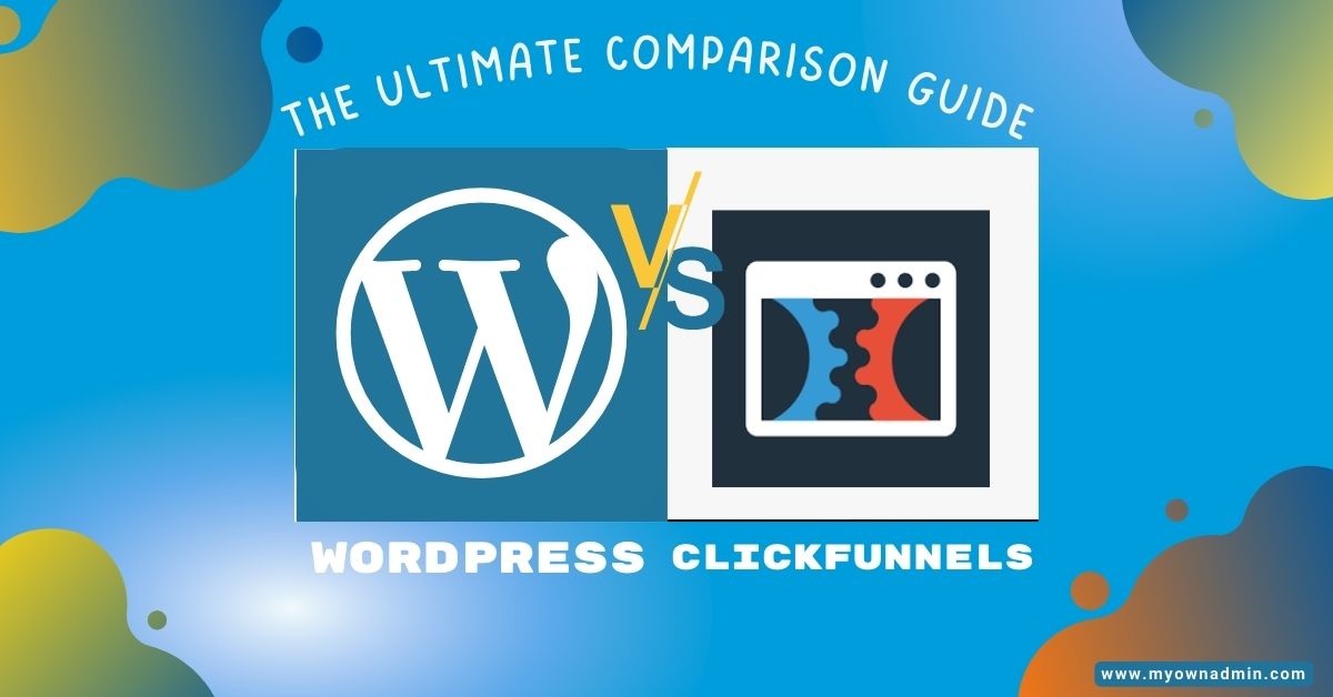 WordPress vs ClickFunnels