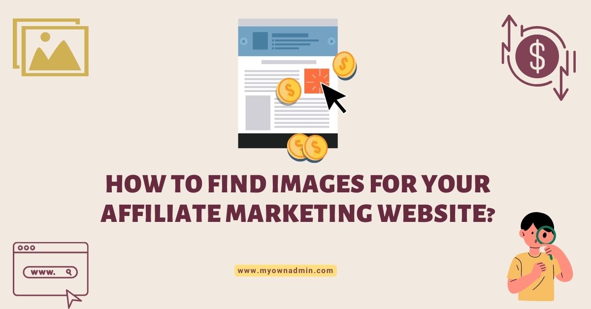 HOW TO FIND IMAGES FOR YOUR AFFILIATE MARKETING WEBSITE