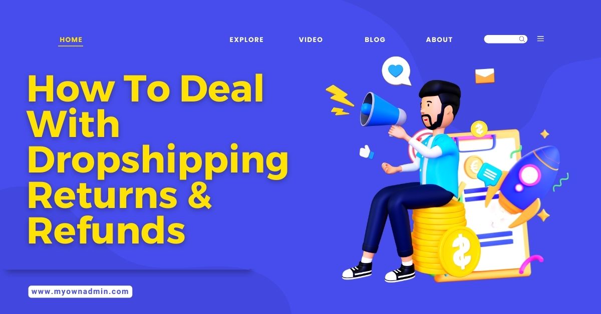 How To Deal With Dropshipping Returns & Refunds