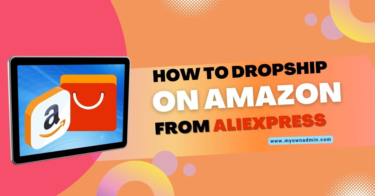 How To Dropship On Amazon From AliExpress