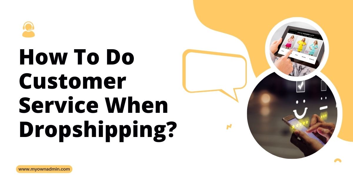 How To Do Customer Service When Dropshipping