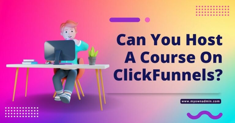 Can You Host A Course On ClickFunnels