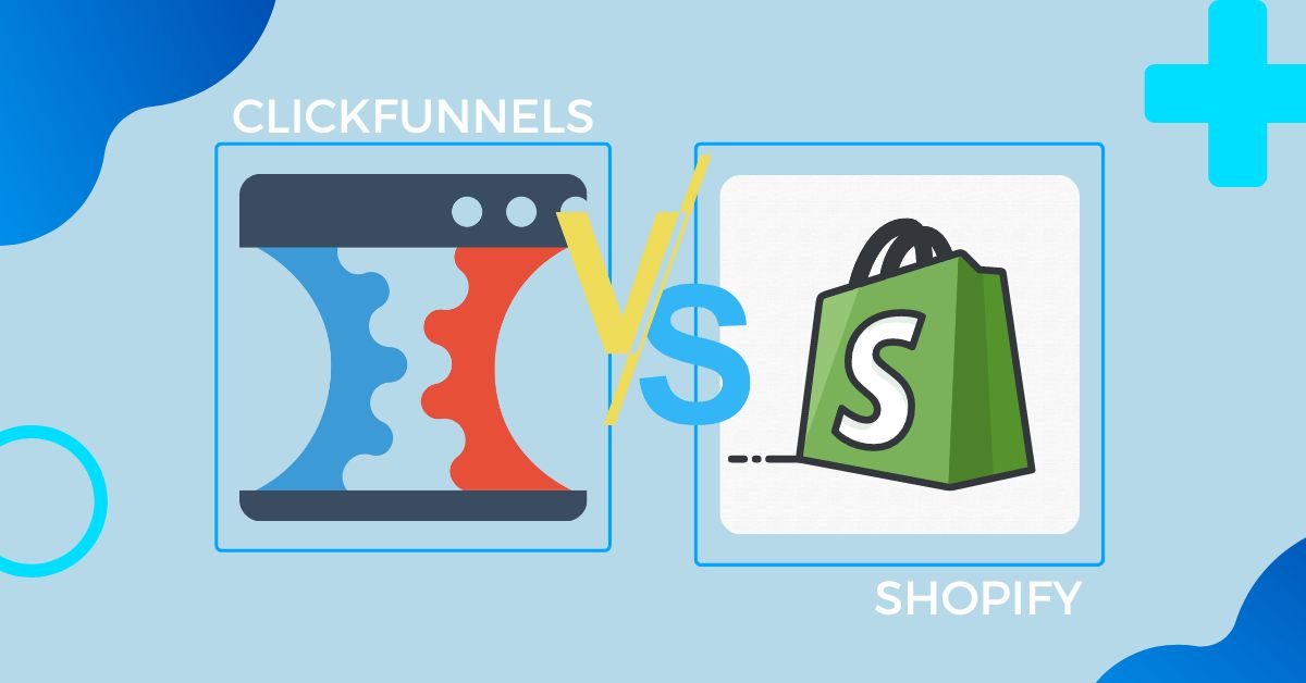 ClickFunnels vs Shopify