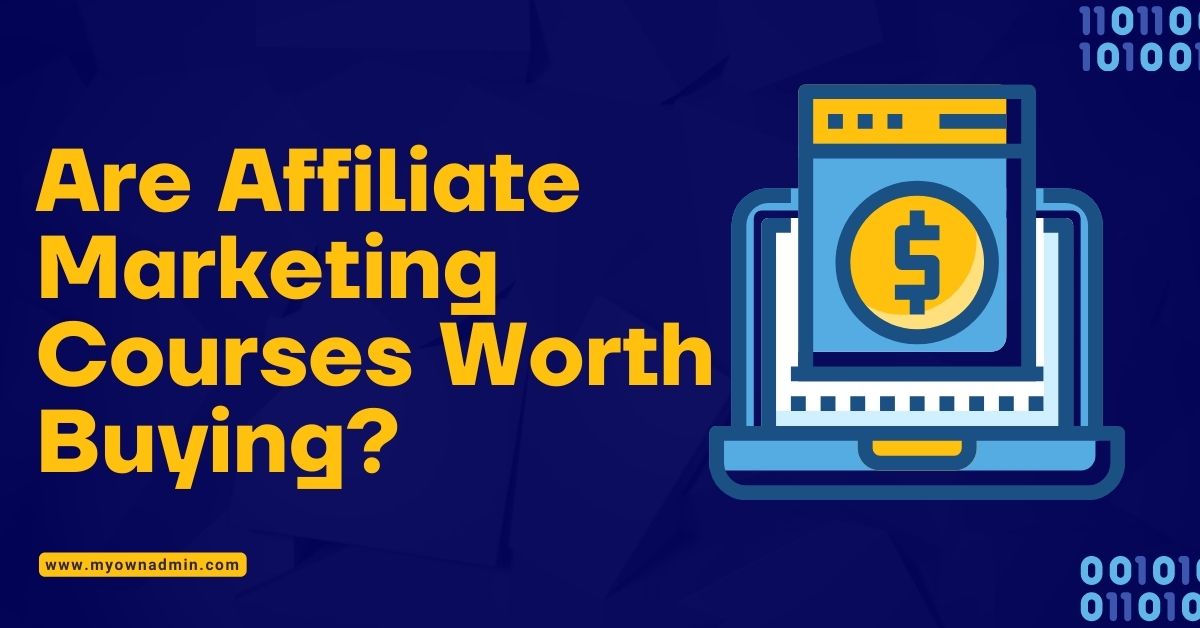 Are Affiliate Marketing Courses Worth Buying