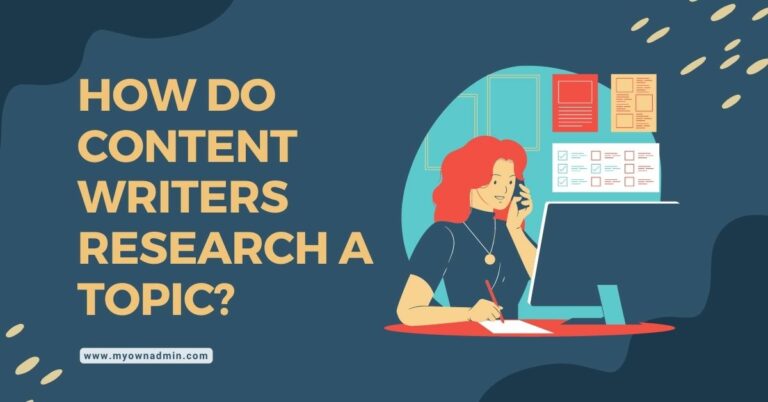 How Do Content Writers Research A Topic