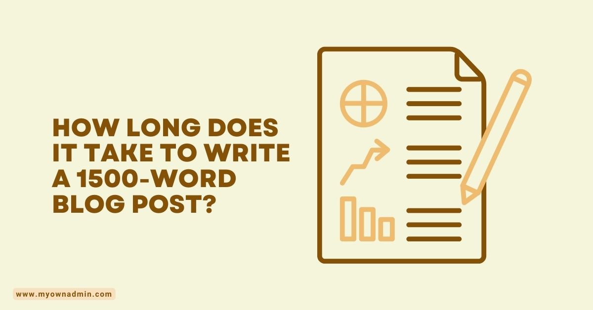 How long does it take to write a 1500-word blog post