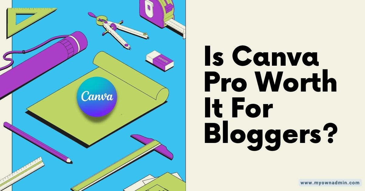 Is Canva Pro Worth It For Bloggers