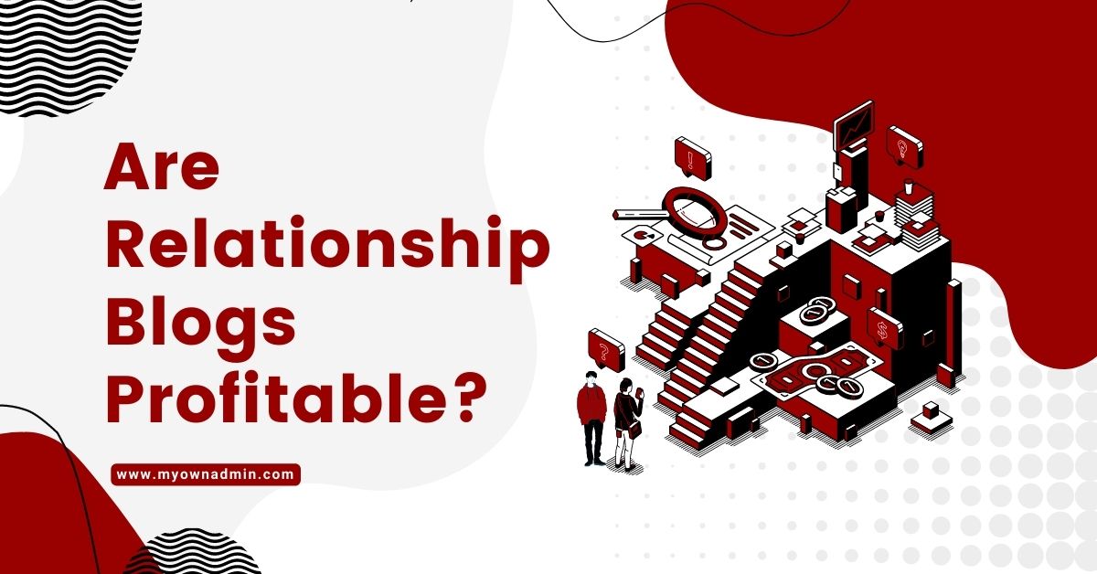 Are Relationship Blogs Profitable