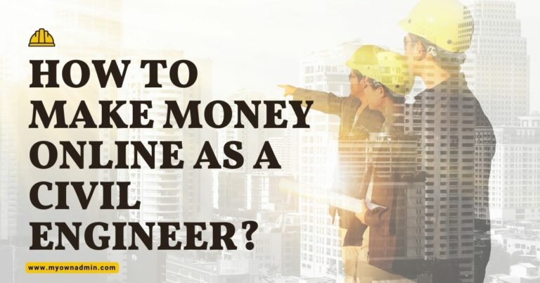 How to Make Money Online as a Civil Engineer